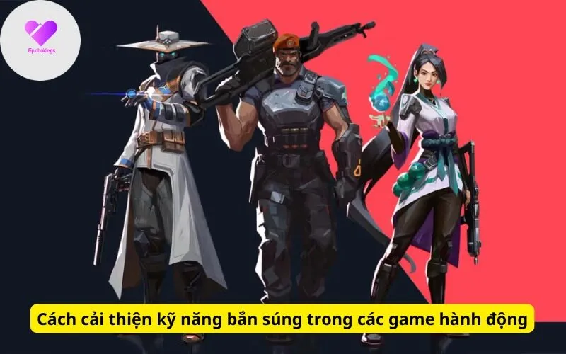 Cách cải thiện kỹ năng bắn súng trong các game hành động