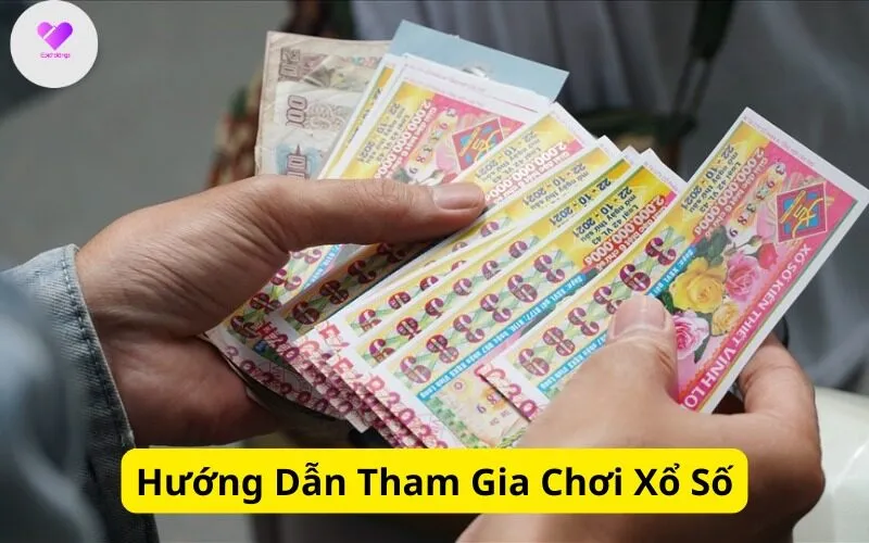 Hướng Dẫn Tham Gia Chơi Xổ Số