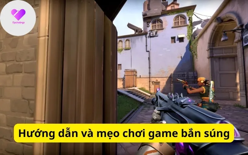 Hướng dẫn và mẹo chơi game bắn súng