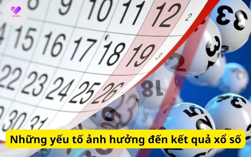 Những yếu tố ảnh hưởng đến kết quả xổ số