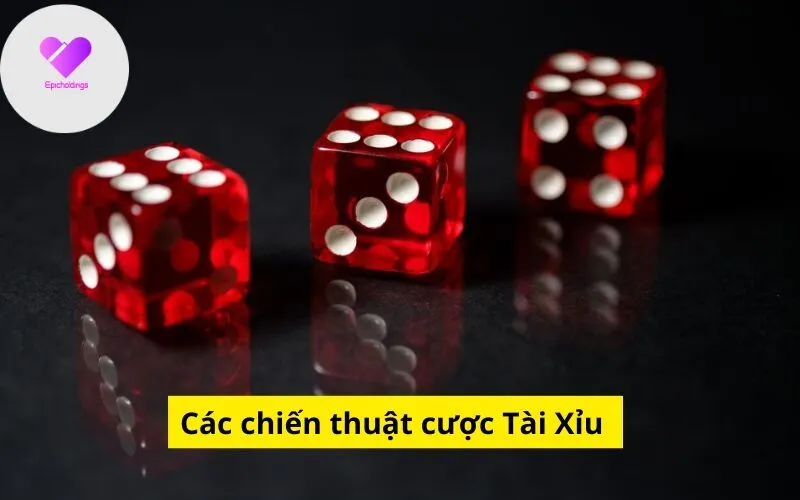 Các chiến thuật cược Tài Xỉu