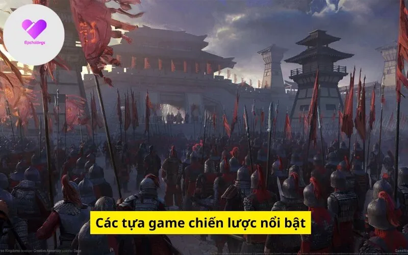 Các tựa game chiến lược nổi bật