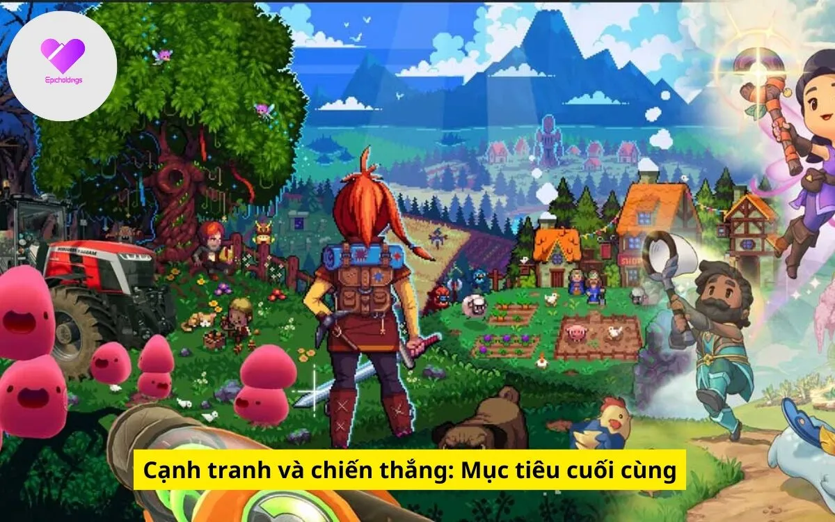 Cạnh tranh và chiến thắng: Mục tiêu cuối cùng