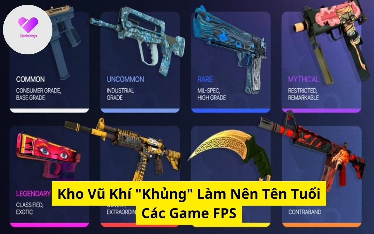 Kho Vũ Khí "Khủng" Làm Nên Tên Tuổi Các Game FPS