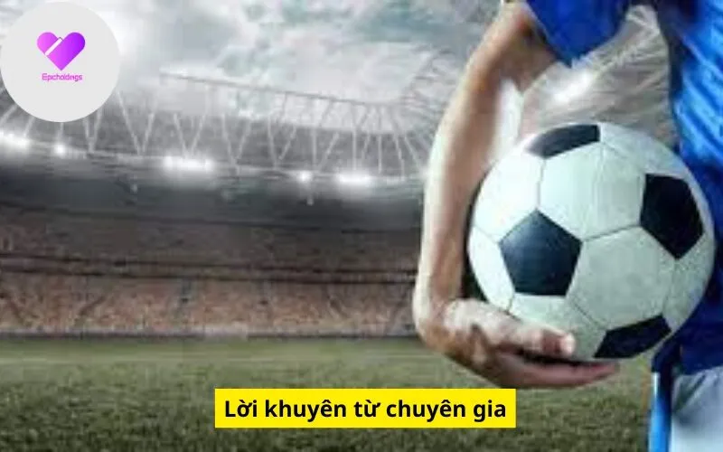 Lời khuyên từ chuyên gia