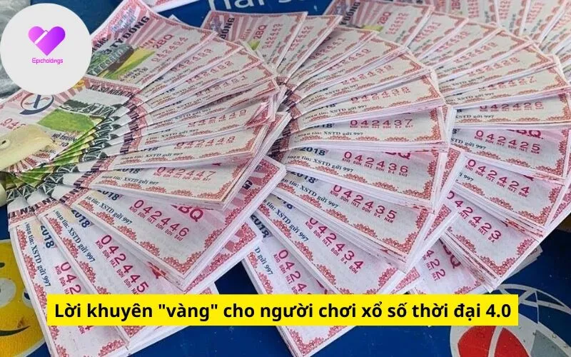 Lời khuyên "vàng" cho người chơi xổ số thời đại 4.0