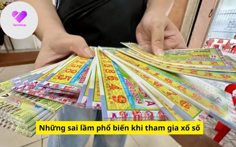 Những sai lầm phổ biến khi tham gia xổ số