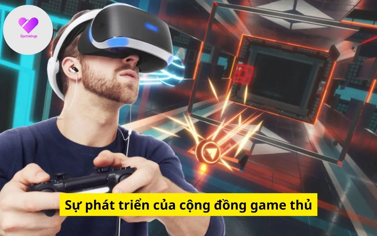 Sự phát triển của cộng đồng game thủ