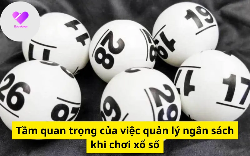 Tầm quan trọng của việc quản lý ngân sách khi chơi xổ số