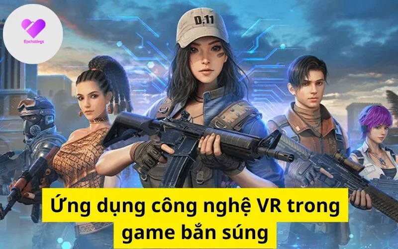 Ứng dụng công nghệ VR trong game bắn súng