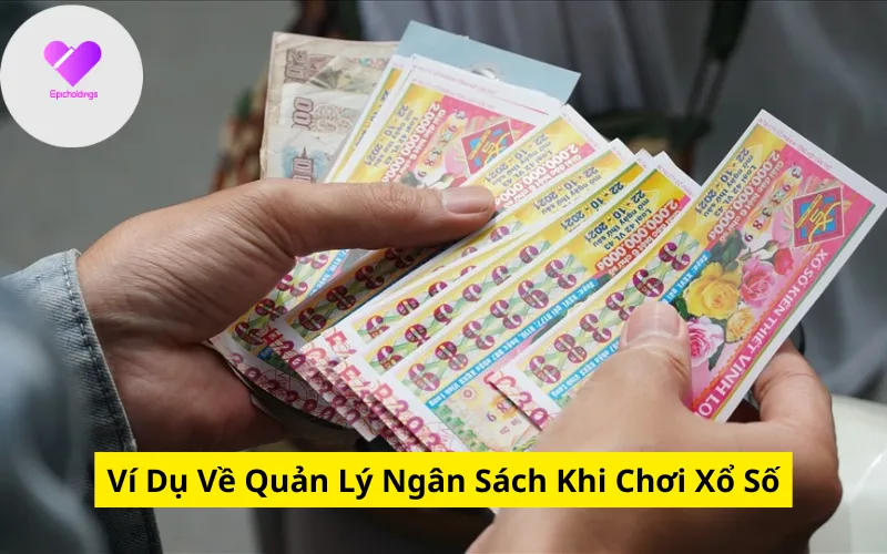 Ví Dụ Về Quản Lý Ngân Sách Khi Chơi Xổ Số