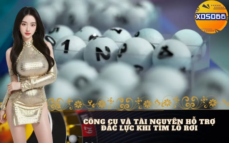 Công Cụ Và Tài Nguyên Hỗ Trợ Đắc Lực Khi Tìm Lô Rơi