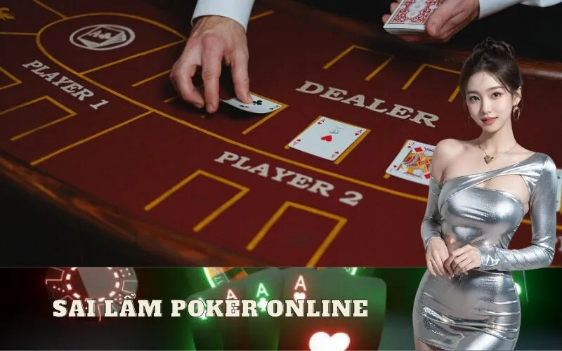 Sai lầm Poker Online