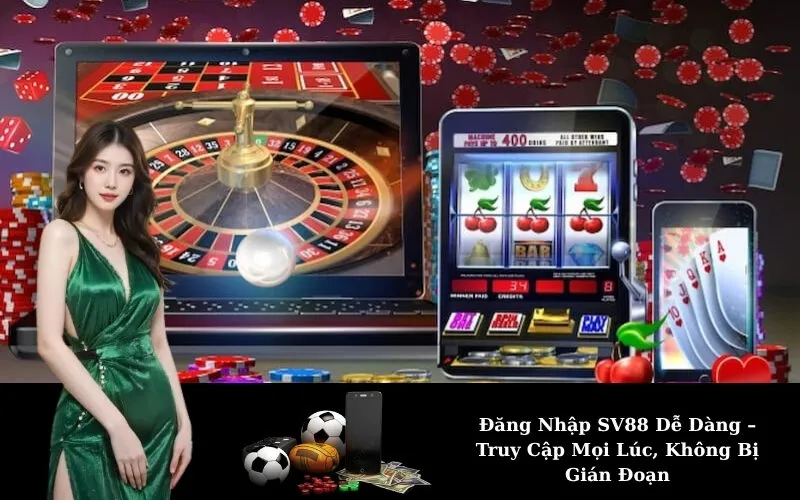 Đăng Nhập SV88 Dễ Dàng – Truy Cập Mọi Lúc, Không Bị Gián Đoạn