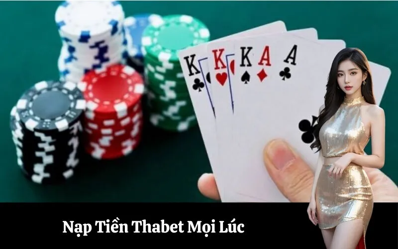 Nạp Tiền Thabet Mọi Lúc
