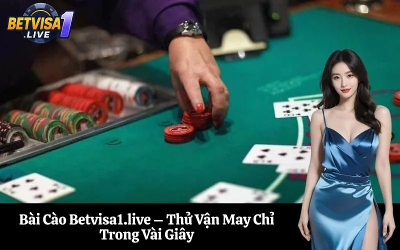 Bài Cào Betvisa1.live – Thử Vận May Chỉ Trong Vài Giây