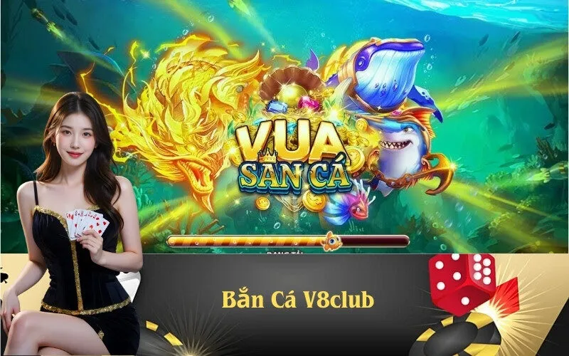 Bắn Cá V8club