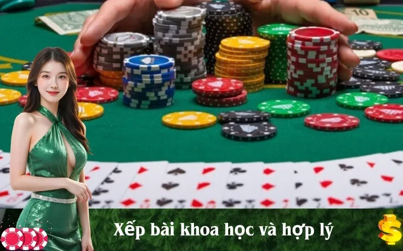 Xếp bài khoa học và hợp lý