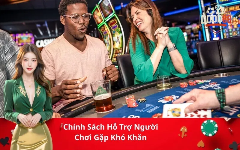 Chính Sách Hỗ Trợ Người Chơi Gặp Khó Khăn