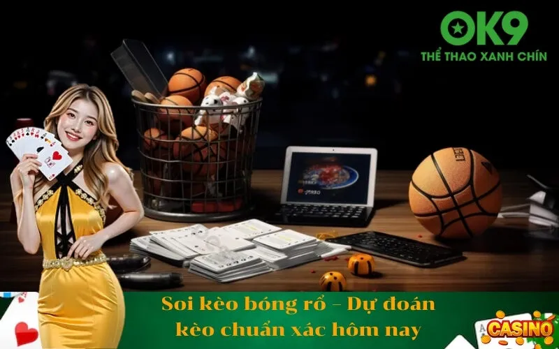 Soi kèo bóng rổ – Dự đoán kèo chuẩn xác hôm nay