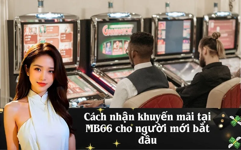 Cách nhận khuyến mãi tại MB66 cho người mới bắt đầu