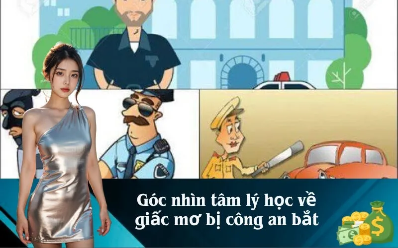 Góc nhìn tâm lý học về giấc mơ bị công an bắt